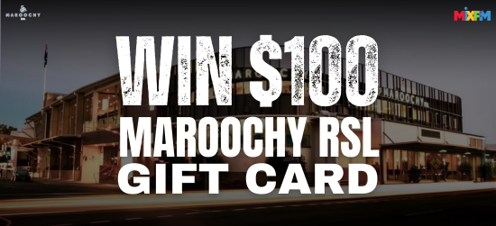 WIN A $100 MAROOCHY RSL VOUCHER